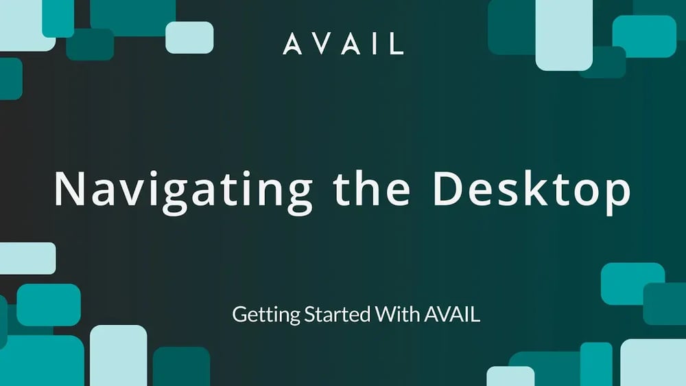 AVAIL / Navigating the Desktop / Getting Started with AVAIL