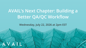 AVAIL’s Next Chapter: Building a Better QA/QC Workflow / Wednesday, July 22, 2026 at 2pm EST