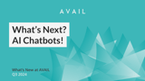 What's New at AVAIL-Custom AI Chatbots