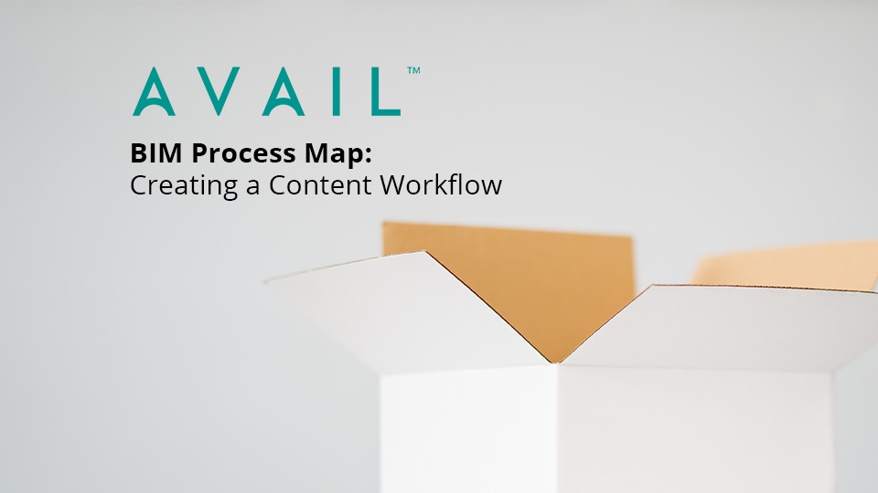 BIM Process Map:  Creating a Content Workflow